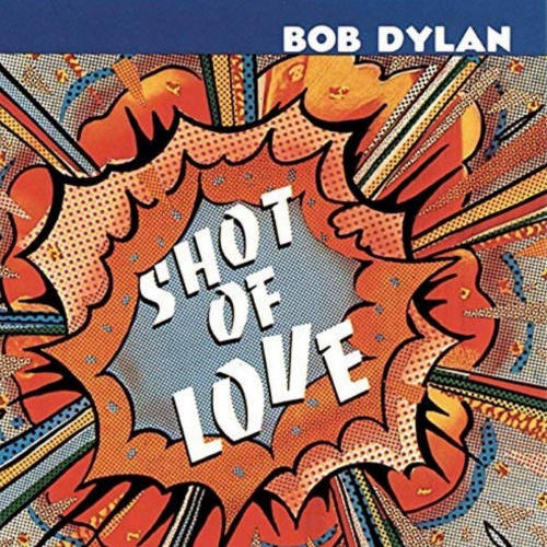 DYLAN, BOB - SHOT OF LOVEDYLAN, BOB - SHOT OF LOVE.jpg